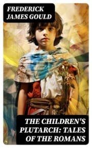 Cover von The Children's Plutarch: Tales of the Romans