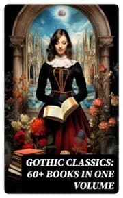 Cover von Gothic Classics: 60+ Books in One Volume