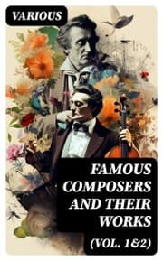 Cover von Famous Composers and Their Works (Vol. 1&2)