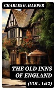 Cover von The Old Inns of England (Vol. 1&2)
