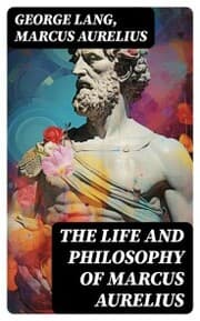 Cover von The Life and Philosophy of Marcus Aurelius