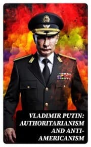 Cover von Vladimir Putin: Authoritarianism and Anti-Americanism