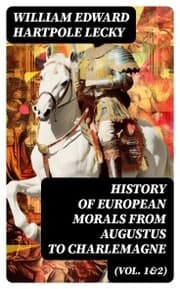 Cover von History of European Morals From Augustus to Charlemagne (Vol. 1&2)