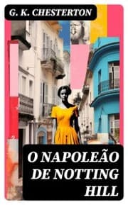 Cover von O Napoleão de Notting Hill