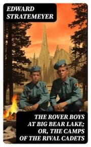 Cover von The Rover Boys at Big Bear Lake; or, The Camps of the Rival Cadets