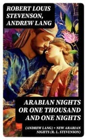 Cover von Arabian Nights or One Thousand and One Nights (Andrew Lang) + New Arabian Nights (R. L. Stevenson)