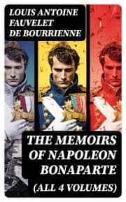 Cover von The Memoirs of Napoleon Bonaparte (All 4 Volumes)