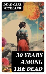 Cover von 30 Years Among the Dead