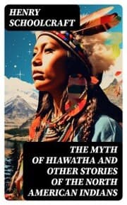 Cover von The Myth of Hiawatha and Other Stories of the North American Indians