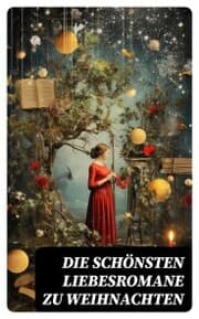 Cover von Die schönsten Liebesromane zu Weihnachten
