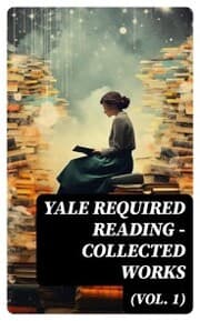 Cover von Yale Required Reading - Collected Works (Vol. 1)