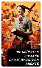 Cover von Die größten Romane der Schwestern Brontë