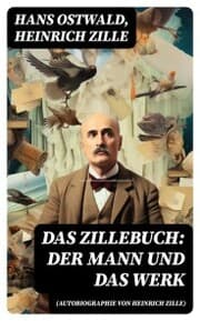 Cover von Das Zillebuch: Der Mann und das Werk (Autobiographie von Heinrich Zille)