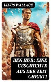 Cover von Ben Hur: Eine Geschichte aus der Zeit Christi