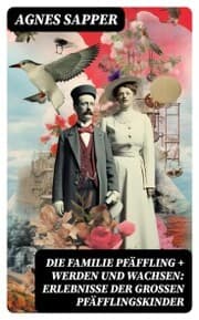 Cover von Die Familie Pfäffling + Werden und Wachsen: Erlebnisse der großen Pfäfflingskinder