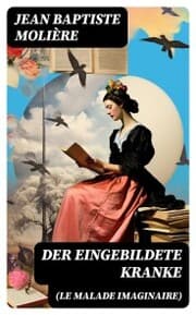 Cover von Der eingebildete Kranke (Le Malade imaginaire)