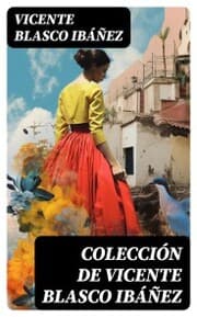 Cover von Colección de Vicente Blasco Ibáñez