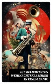 Cover von Die beliebtesten Weihnachtsklassiker in einem Band: