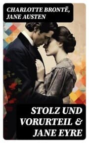 Cover von Stolz und Vorurteil & Jane Eyre