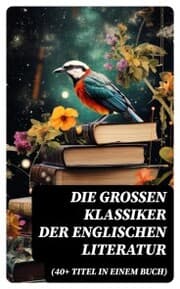 Cover von Die großen Klassiker der englischen Literatur (40+ Titel in einem Buch)