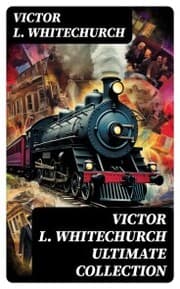 Cover von VICTOR L. WHITECHURCH Ultimate Collection