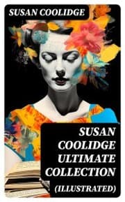 Cover von SUSAN COOLIDGE Ultimate Collection (Illustrated)