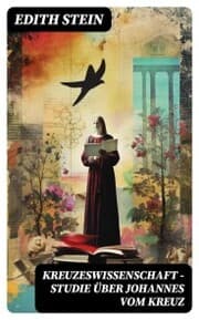 Cover von Kreuzeswissenschaft - Studie über Johannes vom Kreuz
