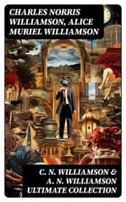 Cover von C. N. WILLIAMSON & A. N. WILLIAMSON Ultimate Collection