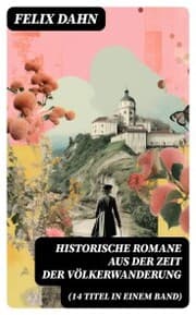 Cover von Historische Romane aus der Zeit der Völkerwanderung (14 Titel in einem Band)