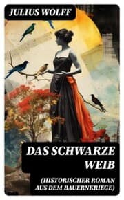 Cover von Das schwarze Weib (Historischer Roman aus dem Bauernkriege)