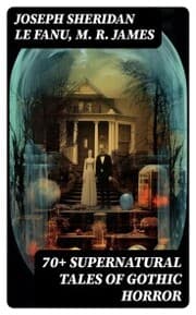 Cover von 70+ SUPERNATURAL TALES OF GOTHIC HORROR