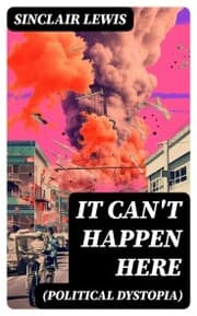 Cover von IT CAN'T HAPPEN HERE (Political Dystopia)