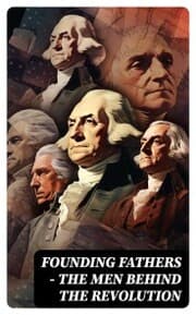 Cover von FOUNDING FATHERS - The Men Behind the Revolution