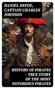 Cover von HISTORY OF PIRATES - True Story of the Most Notorious Pirates
