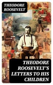 Cover von Theodore Roosevelt's Letters to His Children
