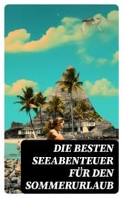 Cover von Die besten Seeabenteuer für den Sommerurlaub