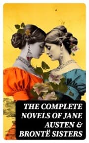 Cover von The Complete Novels of Jane Austen & Brontë Sisters