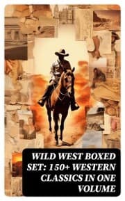 Cover von WILD WEST Boxed Set: 150+ Western Classics in One Volume
