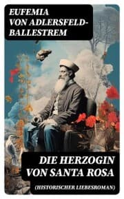 Cover von Die Herzogin von Santa Rosa (Historischer Liebesroman)