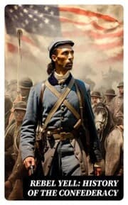 Cover von REBEL YELL: History of the Confederacy