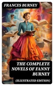 Cover von The Complete Novels of Fanny Burney (Illustrated Edition)