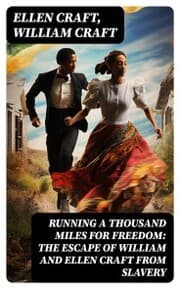 Cover von Running a Thousand Miles for Freedom: The Escape of William and Ellen Craft From Slavery