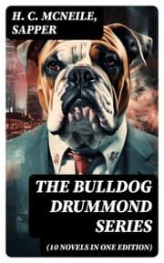 Cover von The Bulldog Drummond Series (10 Novels in One Edition)