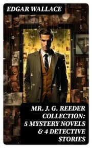 Cover von Mr. J. G. Reeder Collection: 5 Mystery Novels & 4 Detective Stories