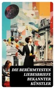 Cover von Die berühmtesten Liebesbriefe bekannter Künstler