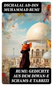 Cover von Rumi: Gedichte aus dem Diwan-e Schams-e Tabrizi