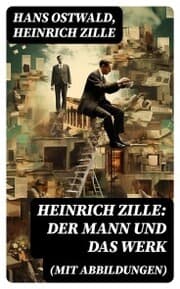Cover von Heinrich Zille: Der Mann und das Werk (Mit Abbildungen)