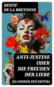 Cover von Anti-Justine oder die Freuden der Liebe (Klassiker der Erotik)