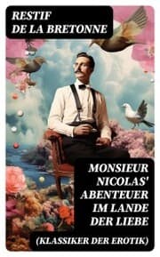Cover von Monsieur Nicolas' Abenteuer im Lande der Liebe (Klassiker der Erotik)
