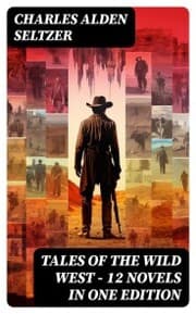 Cover von Tales of the Wild West - 12 Novels in One Edition